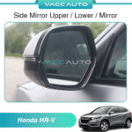 Honda HR-V 1st Side Mirror Upper / Lower / Mirror