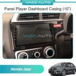 Honda Jazz 3rd GK Panel Player Dashboard Casing (10")