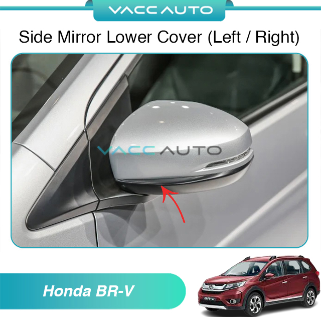 Honda BR V 1st Side Mirror Lower Cover Left Right VACC AUTO